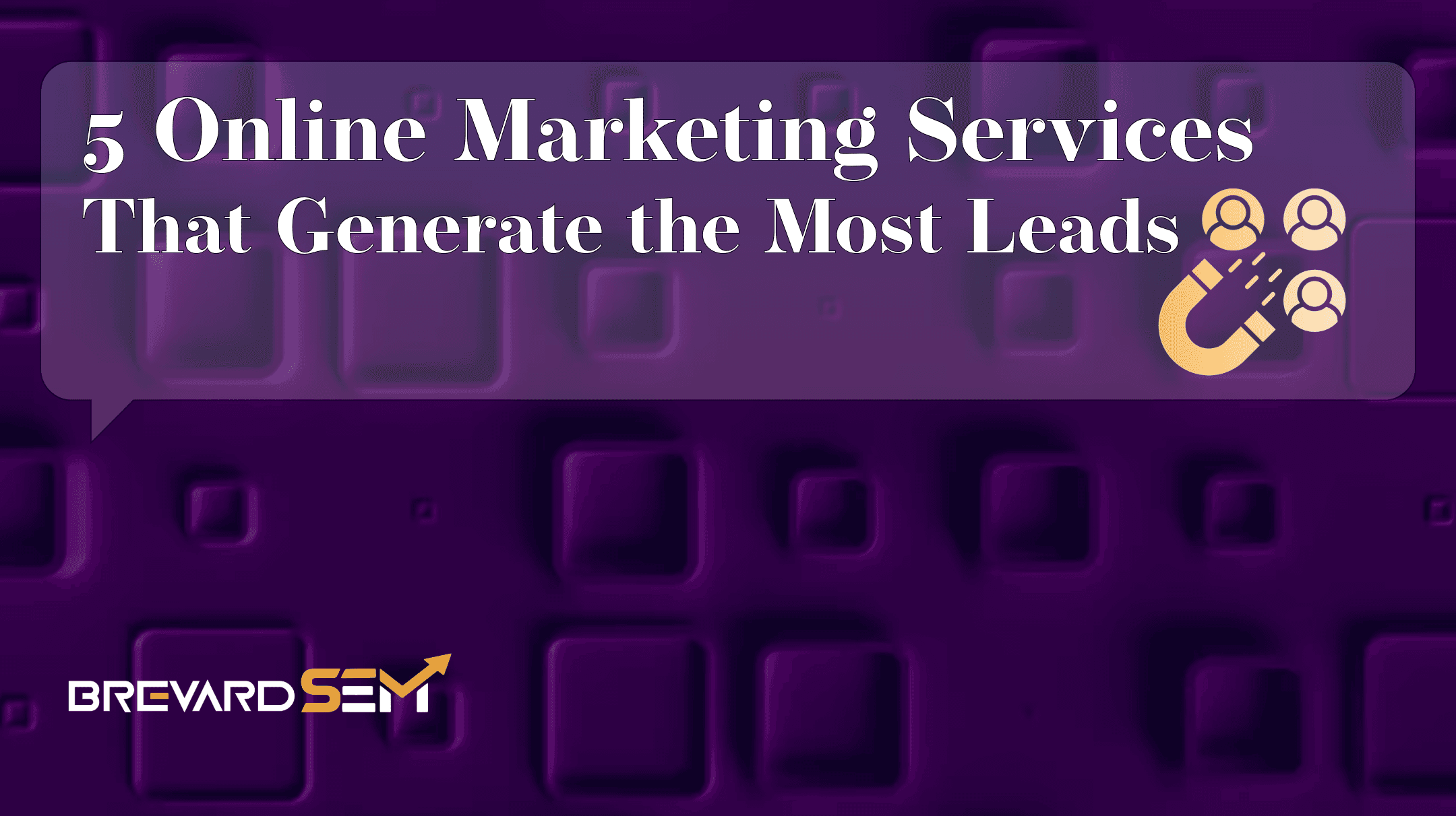 The 5 Online Marketing Services That Generate the Most Leads (And How They Actually Stack Up)