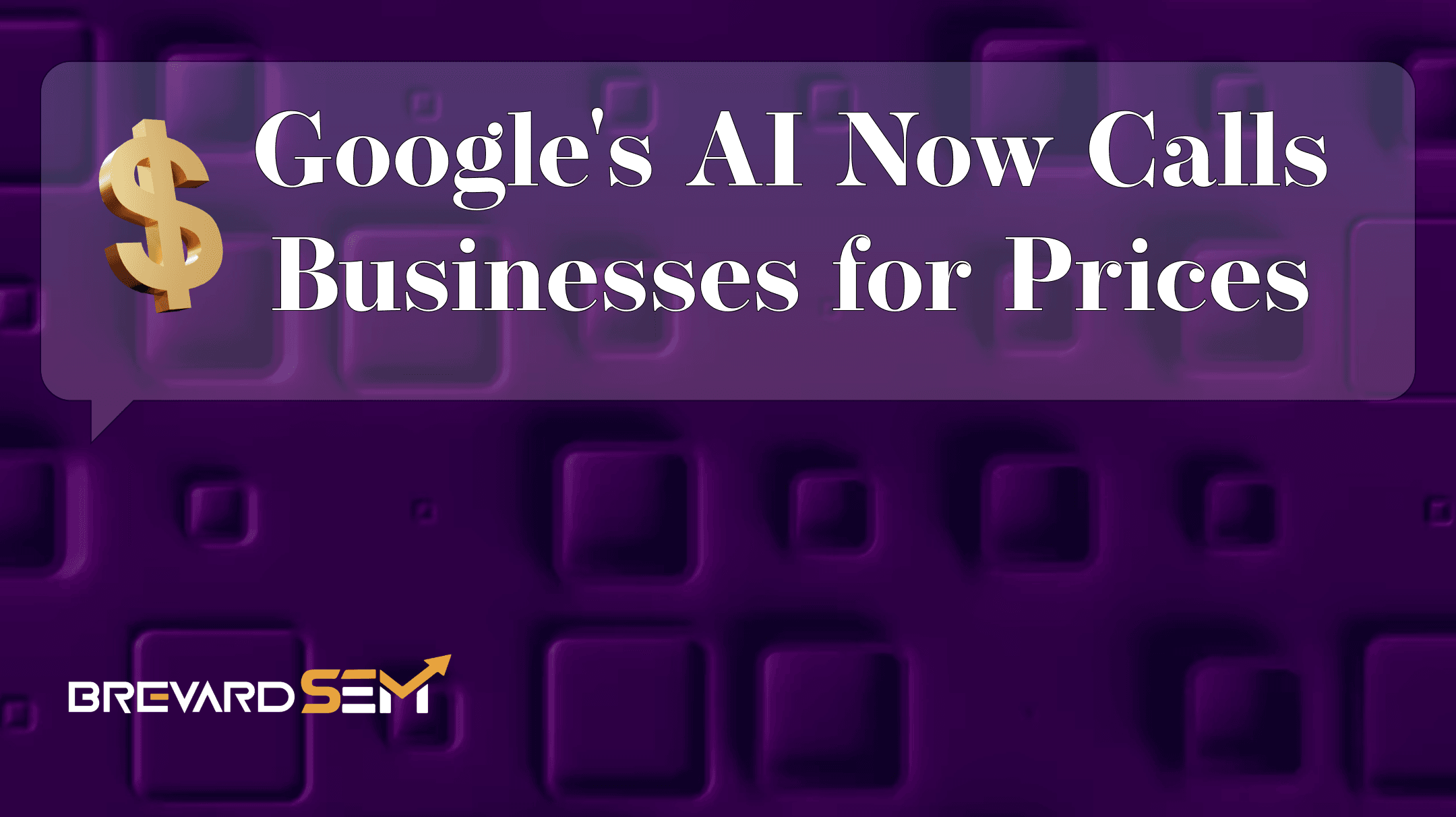 Google’s AI Now Calls Local Businesses for Prices