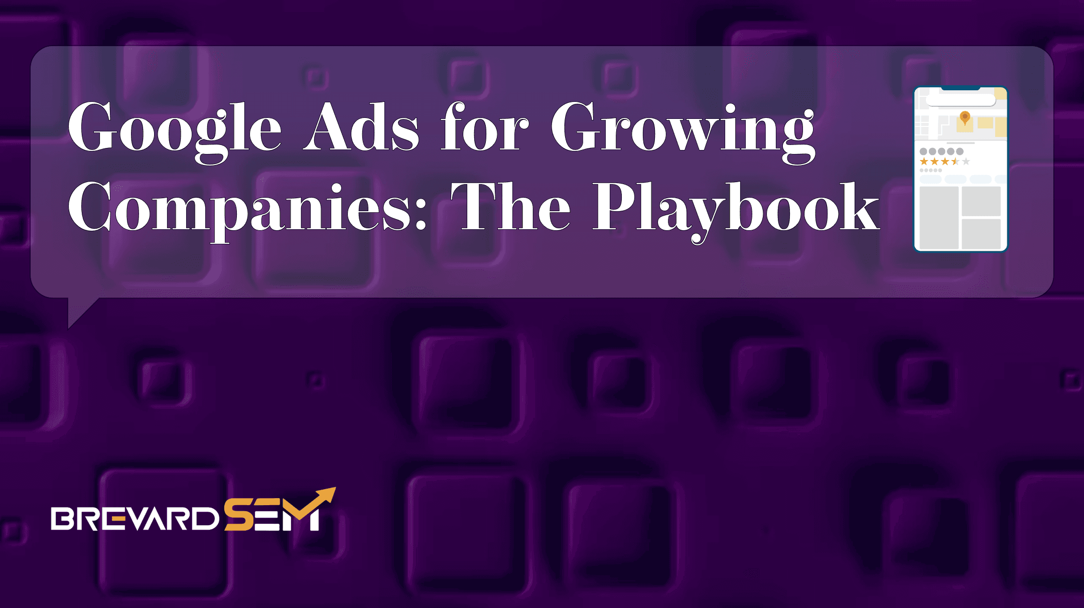 Google Ads for Growing Companies: An Industry-by-Industry Playbook